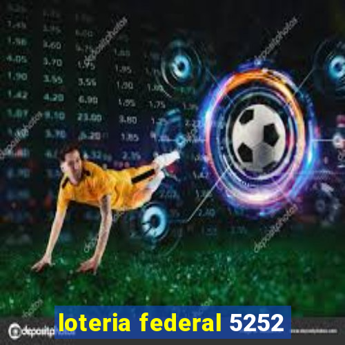 loteria federal 5252